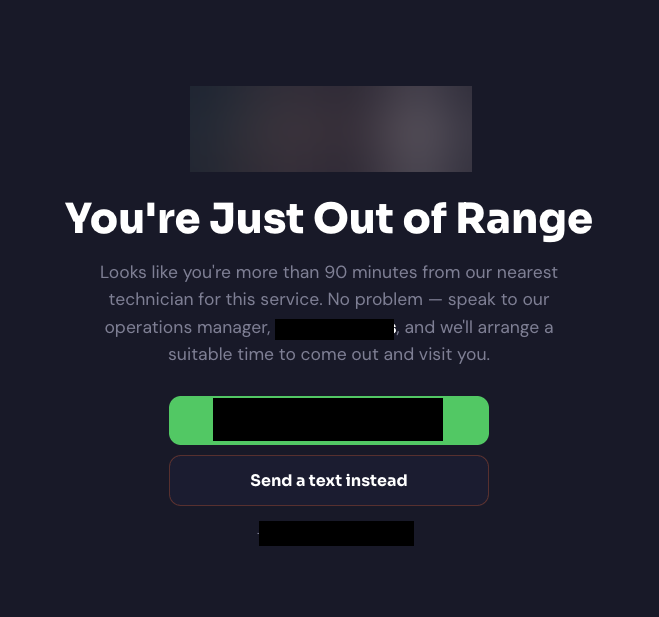 Out-of-range screen that routes the customer to the operations manager when no technician is within 90 minutes
